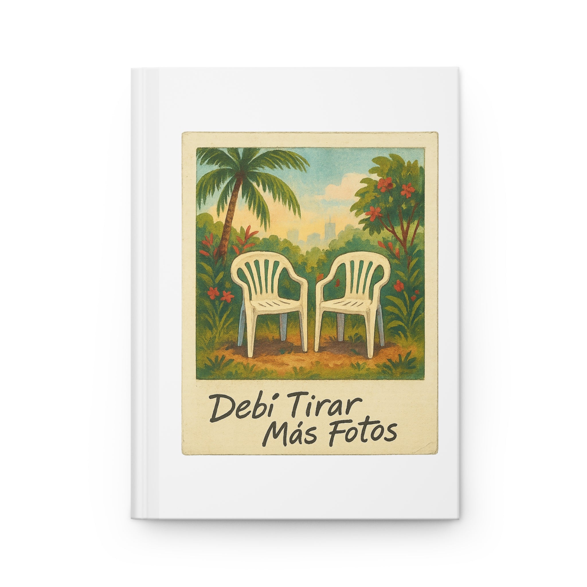 Hardcover Journal - Debi Tirar Más Fotos, Journal for Memories, Travel Journal, Gift for Photographers, Creative Writing Diary