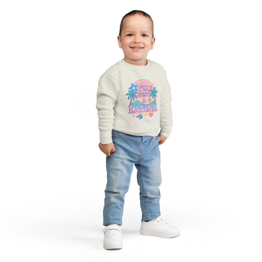 Toddler Sweatshirt - I'm Just a Latina - Cute Kid's Apparel, Birthday Gift, Celebrate Latina Pride, Casual Outfit, Everyday Wear